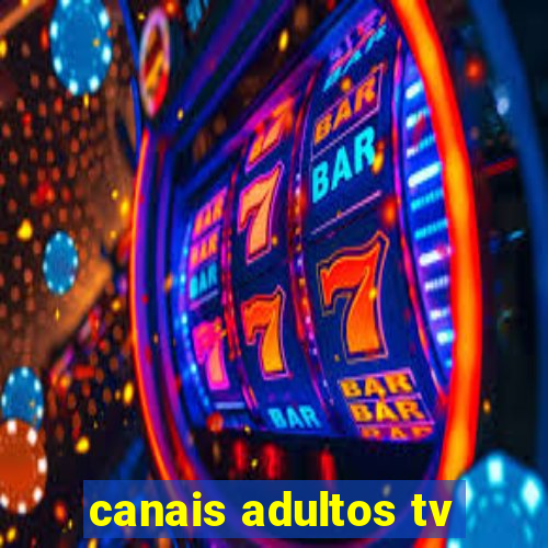 canais adultos tv